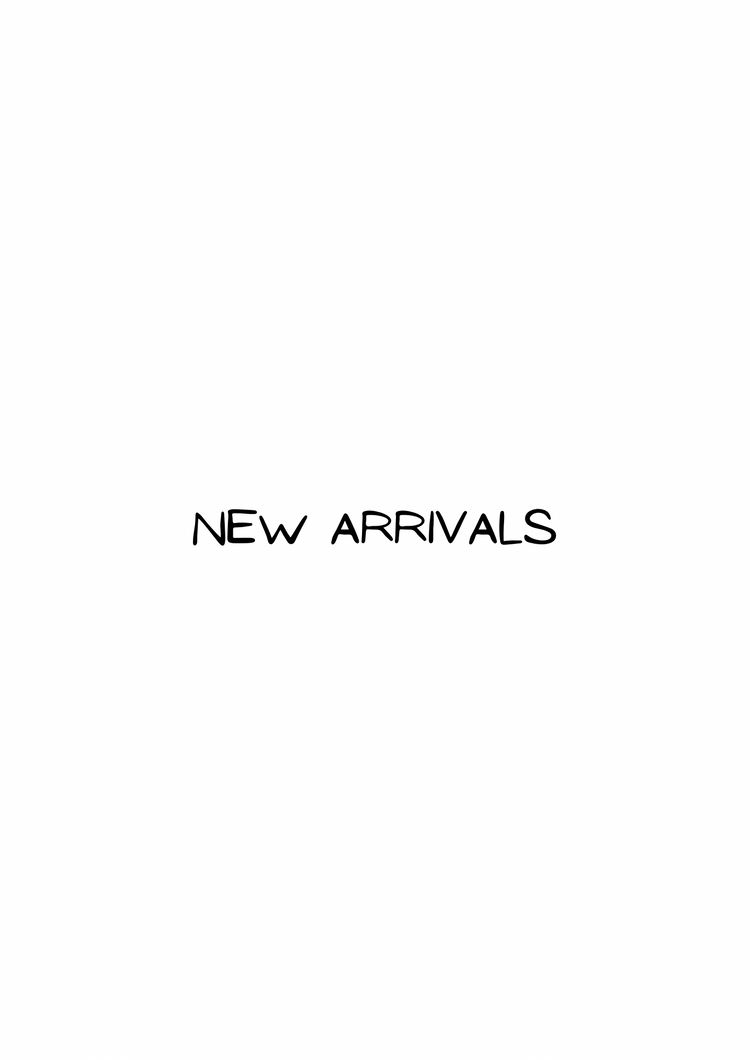 NEW ARRIVALS